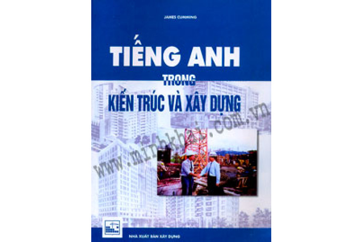 Minh Khai Book Store - TIẾNG ANH TRONG KIẾN TRÚC VÀ XÂY DỰNG