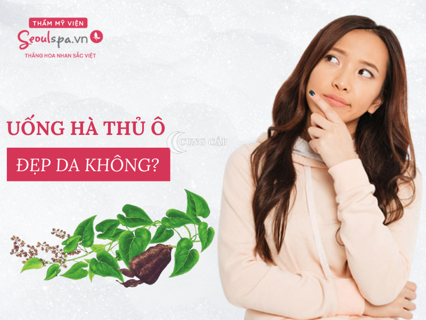 Uống ha thủ ô có đẹp da không