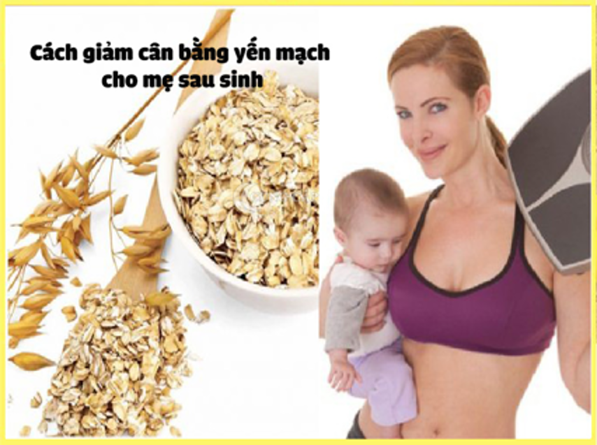 Thực đơn giảm cân sau sinh bằng yến mạch