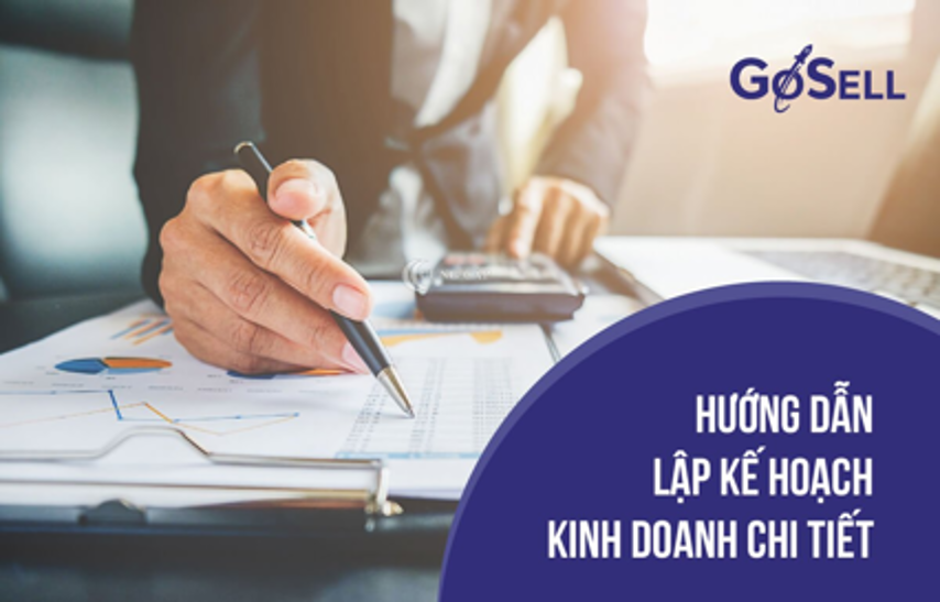 9 bước lập kế hoạch kinh doanh chuẩn, chi tiết A – Z